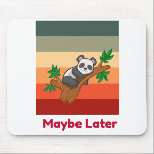 Mousepad Talvez Mais Tarde, Panda Bonita