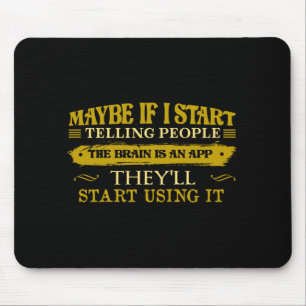 Mousepad Talvez Se Começar A Dizer Às Pessoas Que O Cérebro