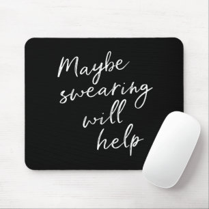 Mousepad Talvez Xingar Ajude Citação Atrevida e Sarcástica