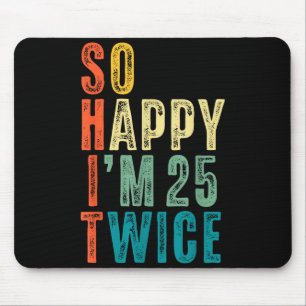 Mousepad Tão Feliz Estou 25 Duas Vezes 50º Aniversário Engr