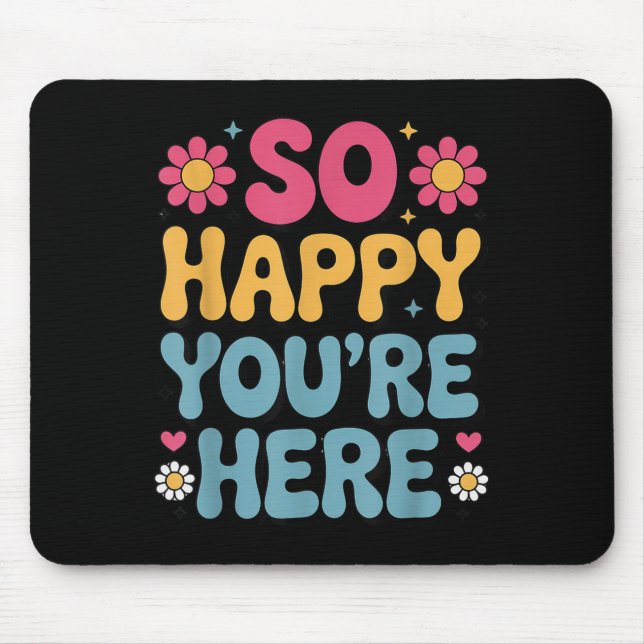 Mousepad Tão Feliz que estão aqui, Retro-Sitividade Mulhere (Frente)