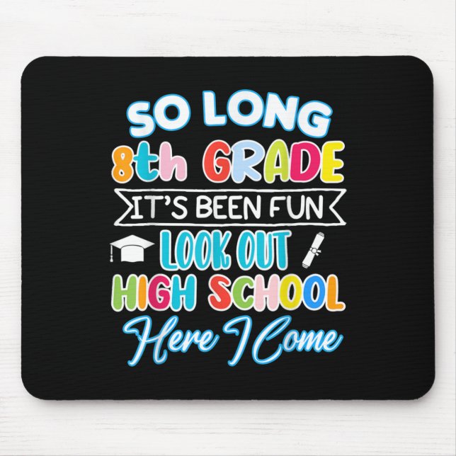 Mousepad Tão Longa, 8º ano, bom Segundo grau de Graduação (Frente)