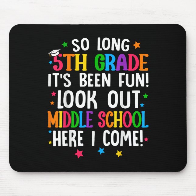 Mousepad Tão Longa Graduação Do 5 aqui, Eu (Frente)