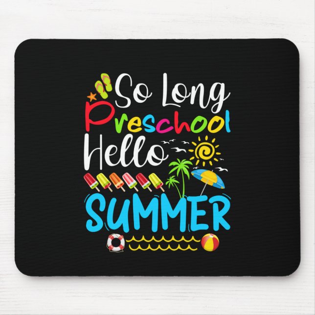 Mousepad Tão Longo Verão Da Pré-Escola, Verão Passado. (Frente)