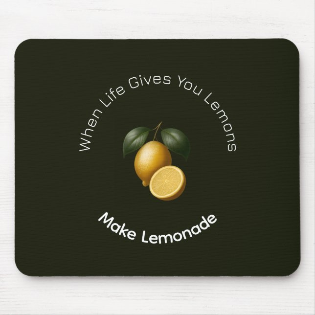 Mousepad Tapete de Mouse - Quando a Vida Lhe Dá Limões (Frente)