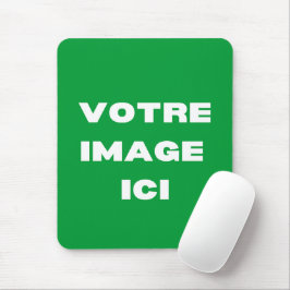 Mousepad Tapis de souris - Votre image ici - personnalisée