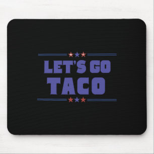 Mousepad Tarifas de Tremor Engraçado Vamos Taco Trump Sempr