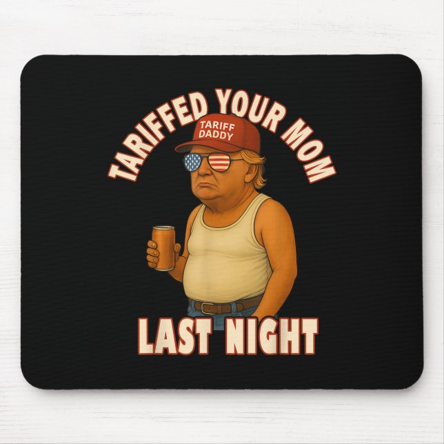 Mousepad Tarifou seu Pai de Tarifa Engraçado para a sua mãe (Frente)