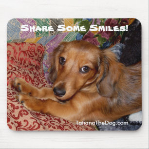 Mousepad Tatiana o cão - compartilhe de alguns sorrisos