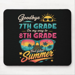 Mousepad Tchau 7 Grau A Caminho Da 8ª Série Mas Primeiro