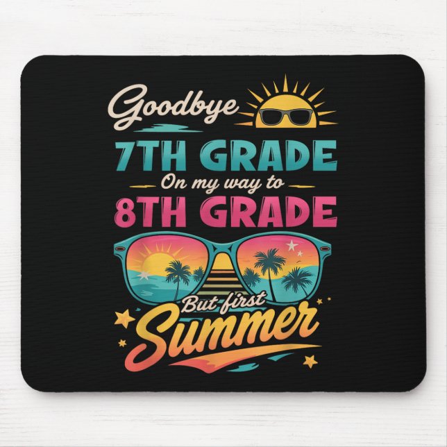 Mousepad Tchau 7 Grau A Caminho Da 8ª Série Mas Primeiro (Frente)
