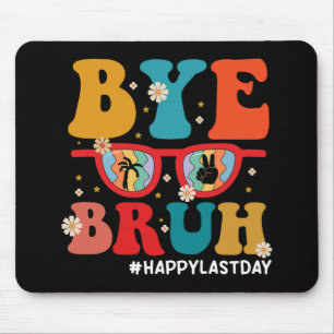 Mousepad Tchau Irmão Professor Feliz Último Dia de Aula Ver