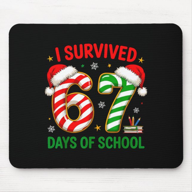 Mousepad Teacher Christmas Funny Meme I Survived 67 Days Of (Frente)