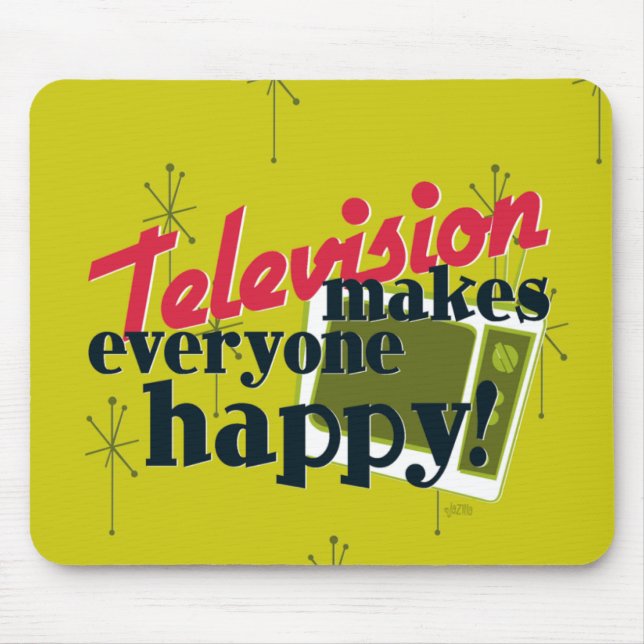 Mousepad Televisão Torna Todo Mundo Feliz! (Frente)