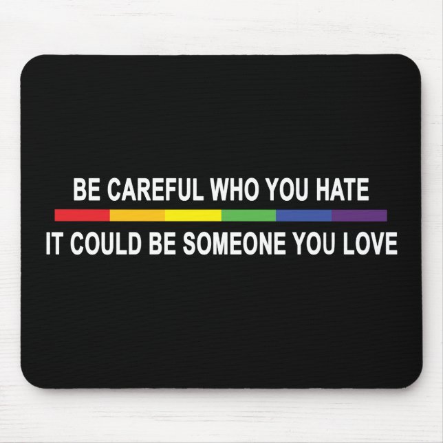 Mousepad Tenha Cuidado Com Quem Você Odeia (Frente)