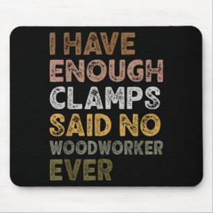 Mousepad Tenha grampos suficientes disse carpinteiro vida d