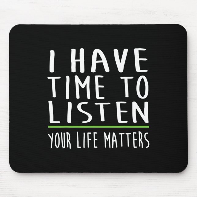 Mousepad Tenha Tempo Para Ouvir Estigma De Consciência Ment (Frente)