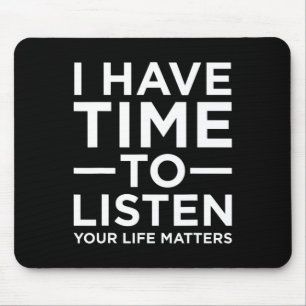 Mousepad Tenham Tempo Para Ouvir O Rapaz Do Apoio À Sensibi