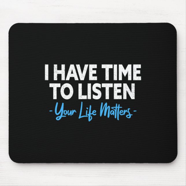 Mousepad Tenham Tempo Para Ouvir O Suicídio Mental Preventi (Frente)
