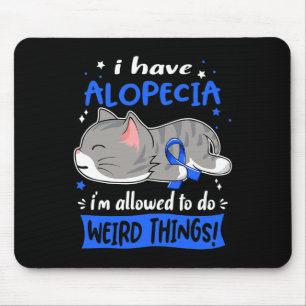 Mousepad Tenho Alopecia que posso fazer coisas estranhas!