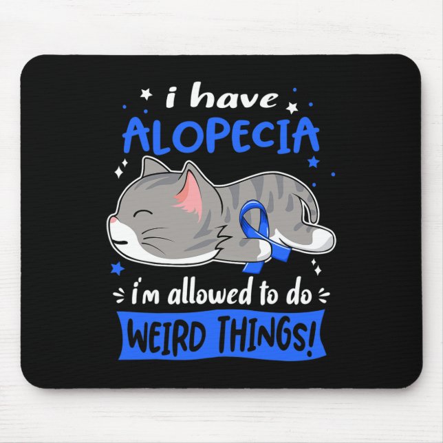 Mousepad Tenho Alopecia que posso fazer coisas estranhas! (Frente)