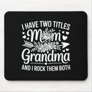 Mousepad Tenho dois títulos mãe e avó camisa mulheres mãe