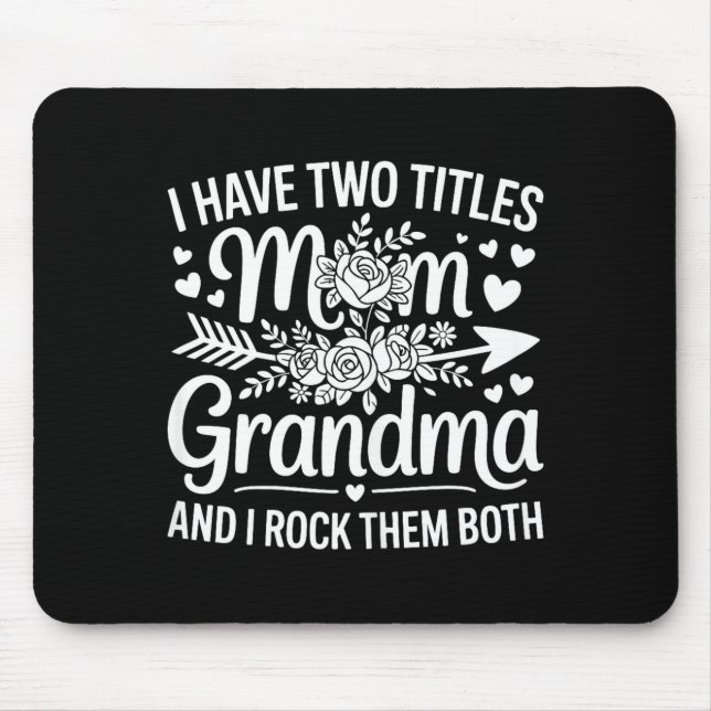 Mousepad Tenho dois títulos mãe e avó camisa mulheres mãe (Frente)