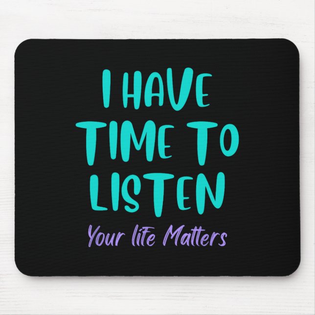Mousepad Tenho Tempo Para Ouvir A Prevenção Da Consciência  (Frente)