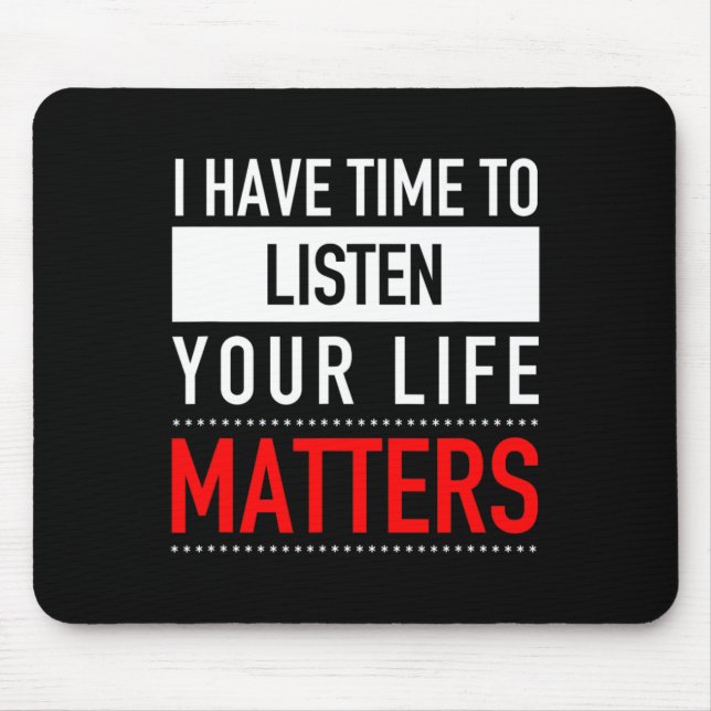 Mousepad Tenho Tempo Para Ouvir Seus Problemas De Vida - Su (Frente)