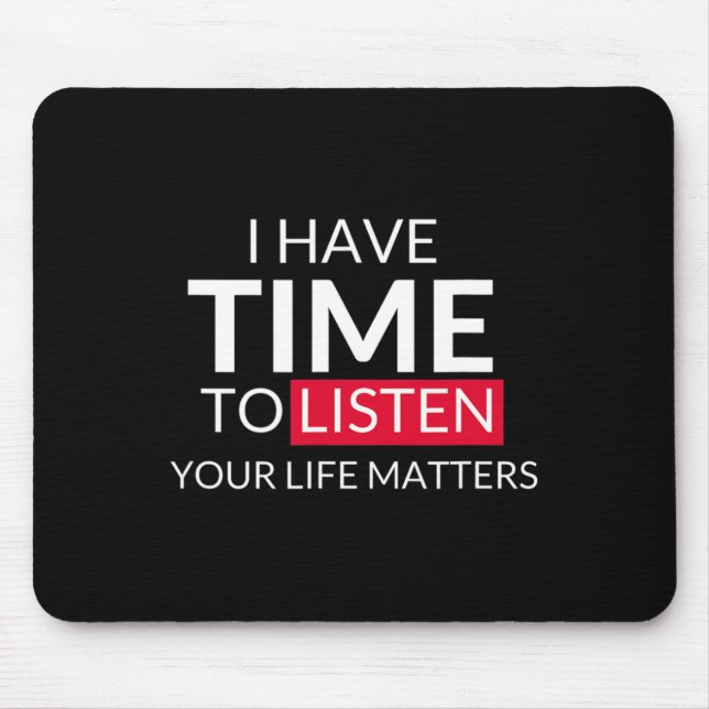 Mousepad Tenho Tempo Para Ouvir Seus Problemas De Vida - Su (Frente)