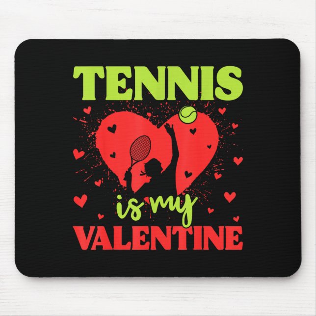 Mousepad Tennis Is My Valentine Cool Srt Motivation Player  (Frente)