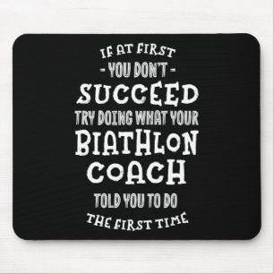 Mousepad Tente Fazer O Que Seu Treinador De Biatlo Disse En