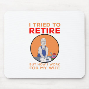 Mousepad Tentei me aposentar, mas agora trabalho para minha
