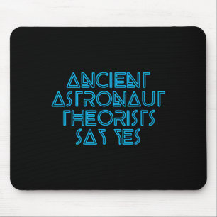 Mousepad Teóricos Astronautas Antigos Dizem Sim - Alienígen