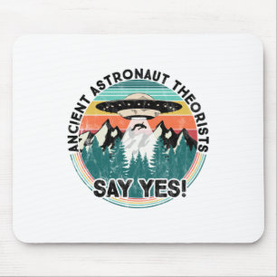 Mousepad Teóricos dos Astronautas Antigos Dizem Sim - Alien