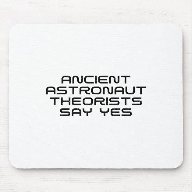 Mousepad Teóricos dos Astronautas Antigos Dizem Sim Alieníg (Frente)