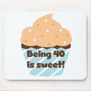 Mousepad Ter 40 é t-shirts e presentes de aniversário doces