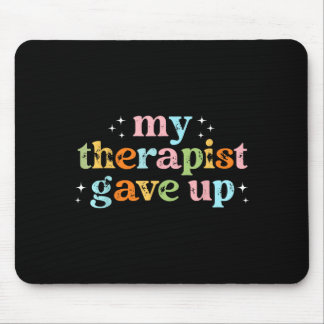Mousepad Terapeuta Desistiu da Obra de Arte
