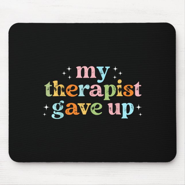 Mousepad Terapeuta Desistiu da Obra de Arte (Frente)