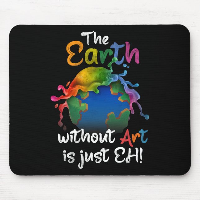 Mousepad Terra Sem Arte É Apenas O Dia da Terra - Planeta (Frente)
