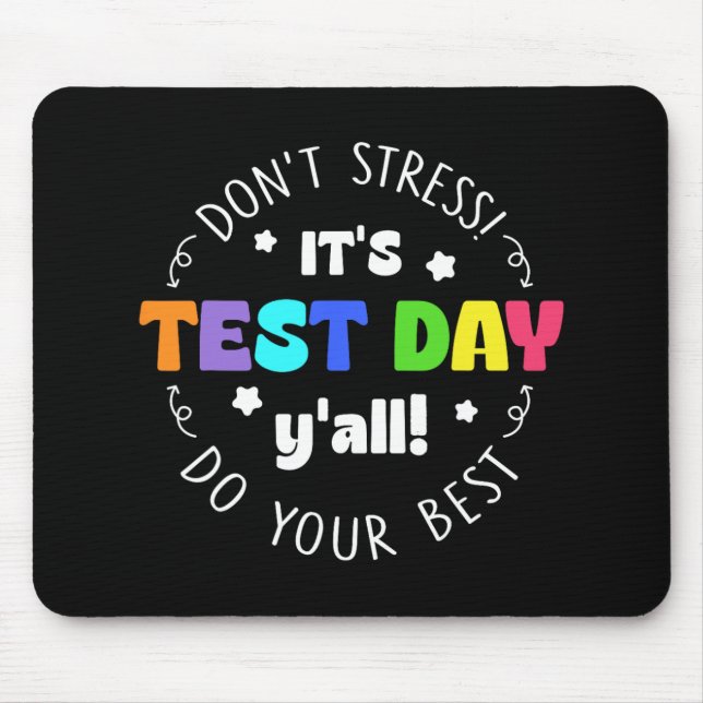 Mousepad Testando Não Estressar É Dia de Teste (Frente)