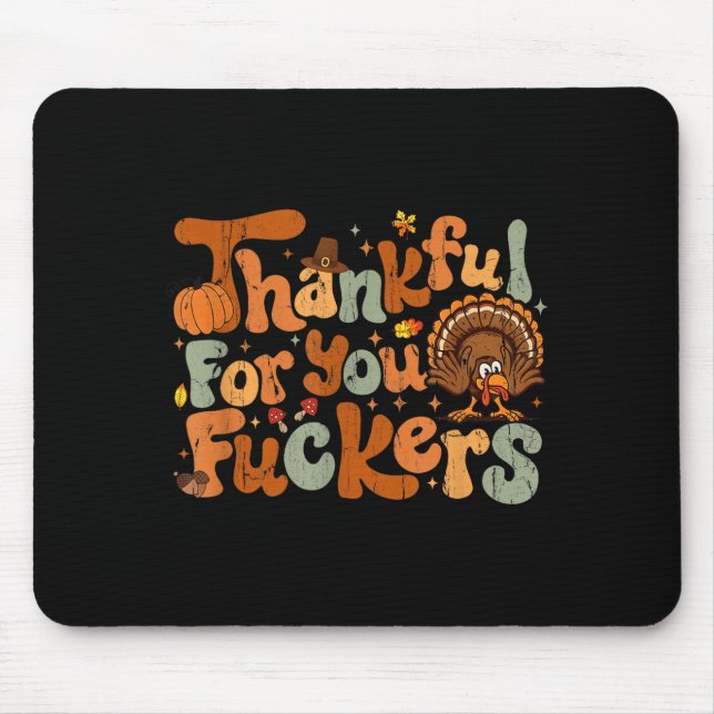 Mousepad Thankful For You Forers, Funny Thanksgiving  (Frente)