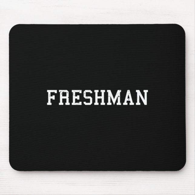 Mousepad That Says Freshman Tee Print Ck To School  (Frente)