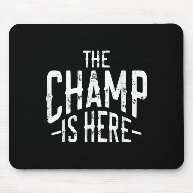 Mousepad The Champ Is Here Srt Martial Arts Motivational Gy (Frente)