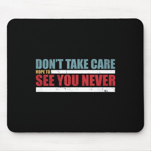 Mousepad The Don't Take Care Challenge Quote (distressed Co (Frente)
