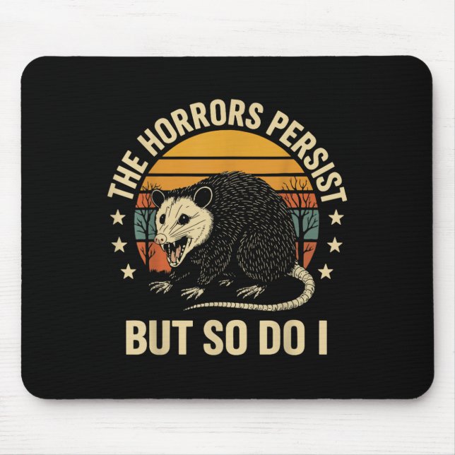 Mousepad The Horrors Persist But So Do I Ossum  (Frente)