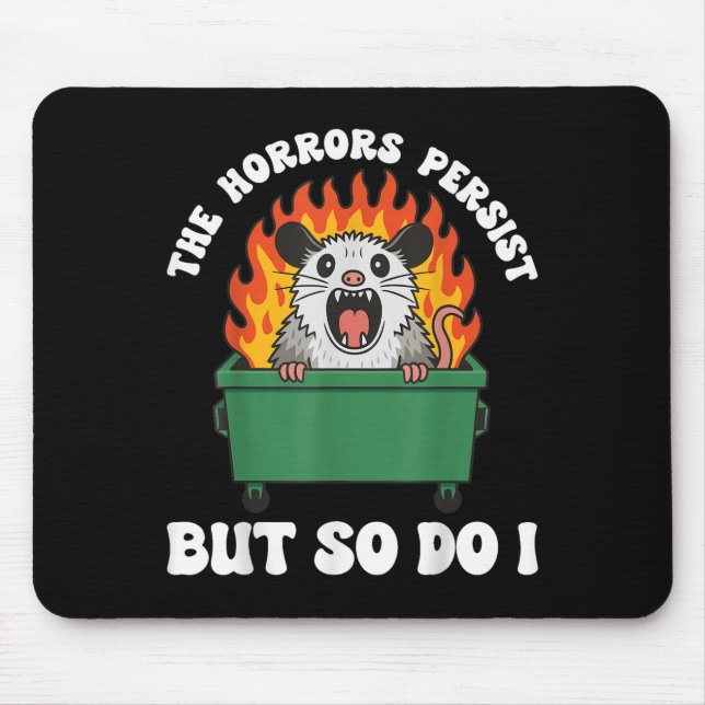 Mousepad The Horrors Persist But So Do I Ossum  (Frente)