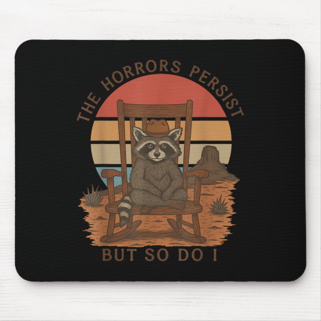 Mousepad The Horrors Persist But So Do I Raccoon Cowboy  (Frente)