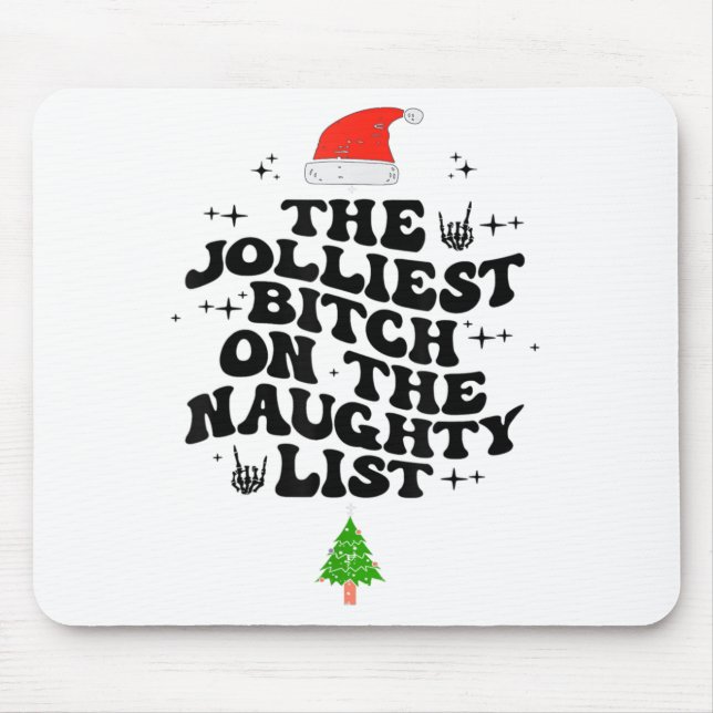 Mousepad The Jolliest On The Naughty List Funny Christmas  (Frente)