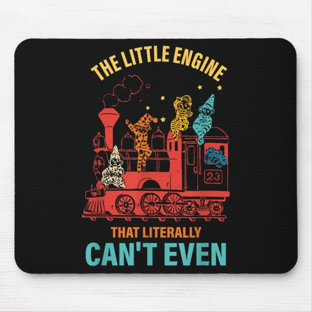 Mousepad The Little Engine That Literally Can't Even Funny  (Frente)